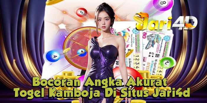 Bocoran Angka Akurat Togel Kamboja Di Situs Jari4d