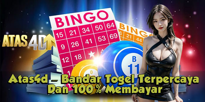 Atas4d – Bandar Togel Terpercaya Dan 100% Membayar
