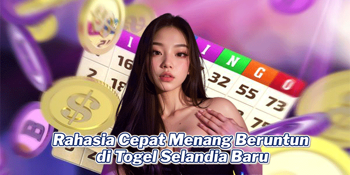 Rahasia Cepat Menang Beruntun di Togel Selandia Baru