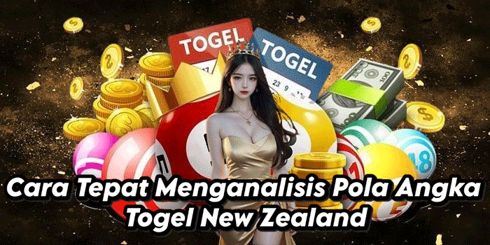 Cara Tepat Menganalisis Pola Angka Togel New Zealand