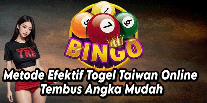 Metode Efektif Togel Taiwan Online Tembus Angka Mudah
