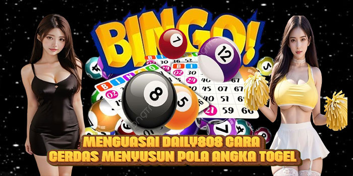 Menguasai DAILY808: Cara Cerdas Menyusun Pola Angka Togel
