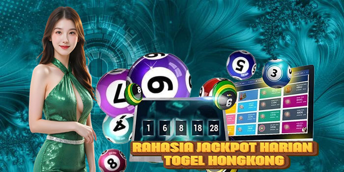 Rahasia Jackpot Harian Togel Hongkong
