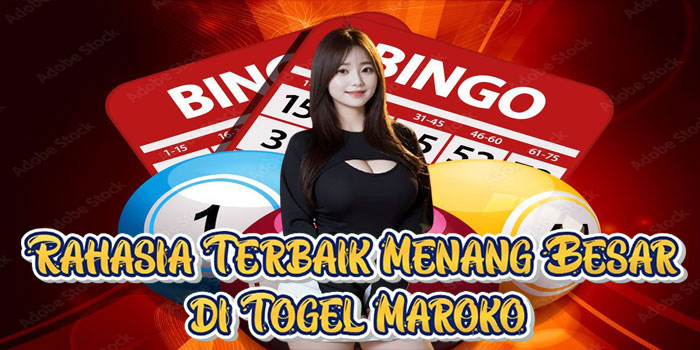 Rahasia Terbaik Menang Besar di Togel Maroko Rahasia Terbaik Menang Besar di Togel Maroko