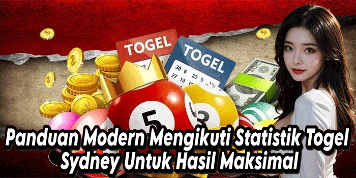 Panduan Modern Mengikuti Statistik Togel Sydney Untuk Hasil Maksimal